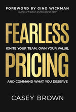 Book cover for Fearless Pricing: Ignite Your Team, Own Your Value, and Command What You Deserve