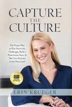 Book cover for Capture the Culture: The Proven Plan to Rise Above the Challenges, Build a Powerhouse Team, & Take Your Business to the Next Level