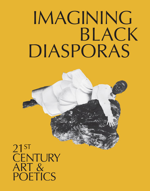 Book cover for Imagining Black Diasporas: 21st-Century Art and Poetics