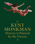 Book cover for Kent Monkman: History Is Painted by the Victors