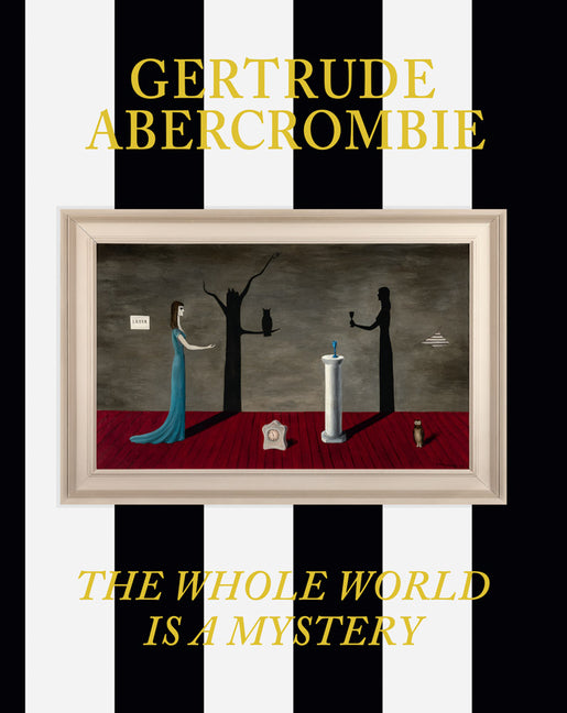 Book cover for Gertrude Abercrombie: The Whole World Is a Mystery