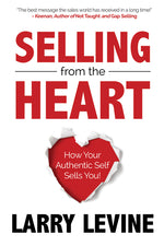 Book cover for Selling from the Heart: How Your Authentic Self Sells You