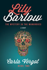 Book cover for Lily Barlow Book Two: The Mystery in the Mangroves