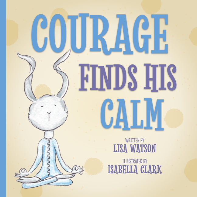 Book cover for Courage Finds His Calm