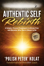 Book cover for Authentic Self Rebirth: A Simple, Proven Framework to Break Free and Become Who You're Meant to Be