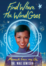 Book cover for Find Where the Wind Goes: Moments From My Life