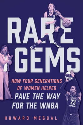 Book cover for Rare Gems: How Four Generations of Women Paved the Way for the WNBA