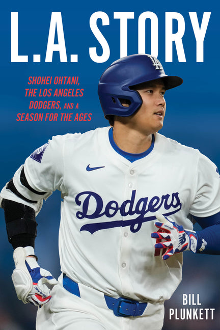 Book cover for L.A. Story: Shohei Ohtani, the Los Angeles Dodgers, and a Season for the Ages