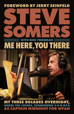 Book cover for Me Here, You There: My Three Decades Overnight, Under the Covers, Schmoozing S-P-O-R-T-S as Captain Midnight for Wfan