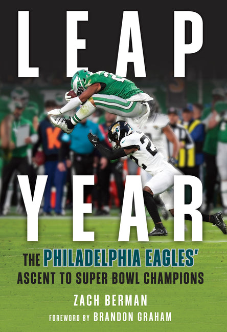 Book cover for Leap Year: The Philadelphia Eagles' Ascent to Super Bowl Champions