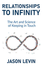 Book cover for Relationships to Infinity: The Art and Science of Keeping in Touch
