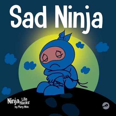 Book cover for Sad Ninja: A Children's Book About Dealing with Loss and Grief