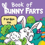 Book cover for Book of Bunny Farts: A Cute and Funny Easter Kid's Picture Book, Perfect Easter Basket Gift for Boys and Girls