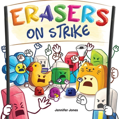 Book cover for Erasers on Strike: A Funny, Rhyming, Read Aloud Kid's Book About Respect and Responsibility