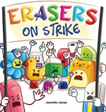 Book cover for Erasers on Strike: A Funny, Rhyming, Read Aloud Kid's Book About Respect and Responsibility