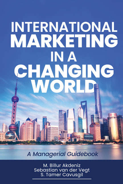 Book cover for International Marketing in a Changing World: A Managerial Guidebook