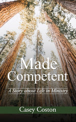Book cover for Made Competent: A Story about Life in Ministry