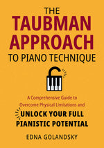 Book cover for Taubman Approach to Piano Technique: A Comprehensive Guide to Overcome Physical Limitations and Unlock Your Full Pianistic Potential