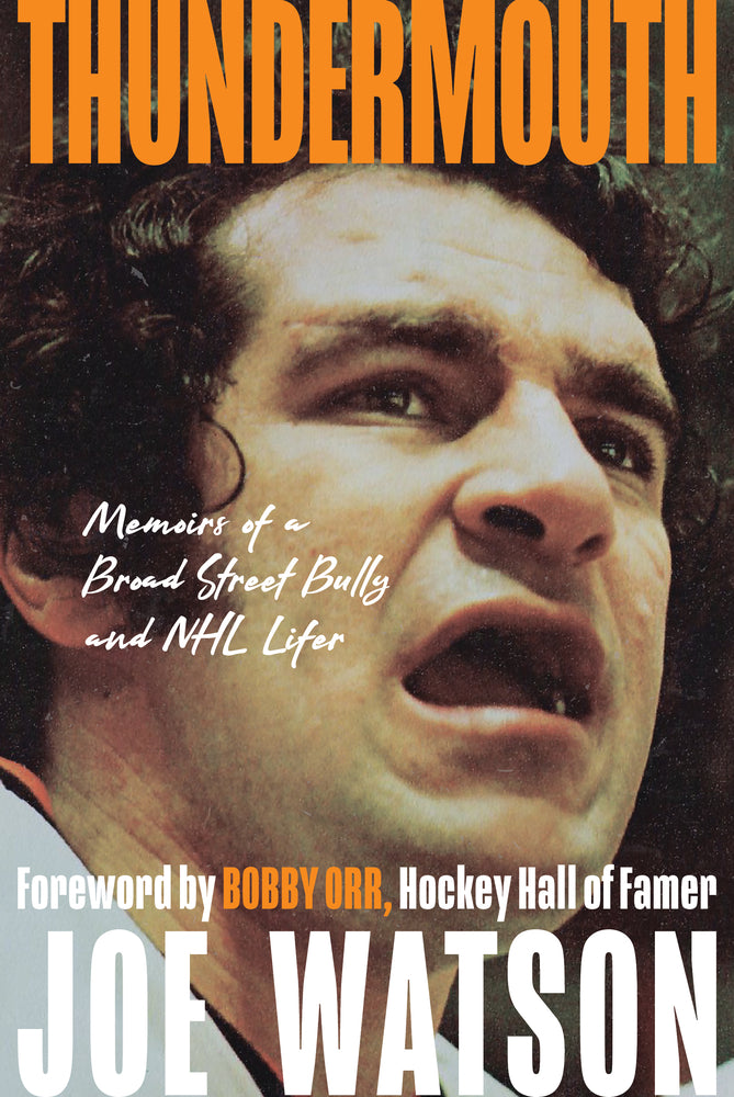Book cover for Thundermouth: Memoirs of a Broad Street Bully and NHL Lifer