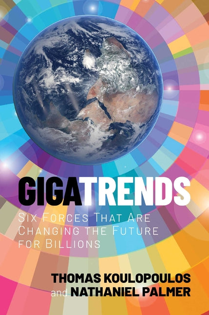 Book cover for Gigatrends: Six Forces That Are Changing the Future for Billions