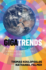 Book cover for Gigatrends: Six Forces That Are Changing the Future for Billions