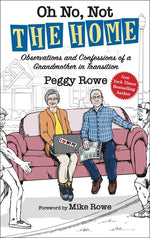 Book cover for Oh No, Not the Home: Observations and Confessions of a Grandmother in Transition