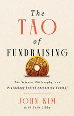 Book cover for Tao of Fundraising: The Science, Philosophy, and Psychology Behind Attracting Capital