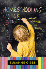 Book cover for Homeschooling Quick Start: What You Need to Know