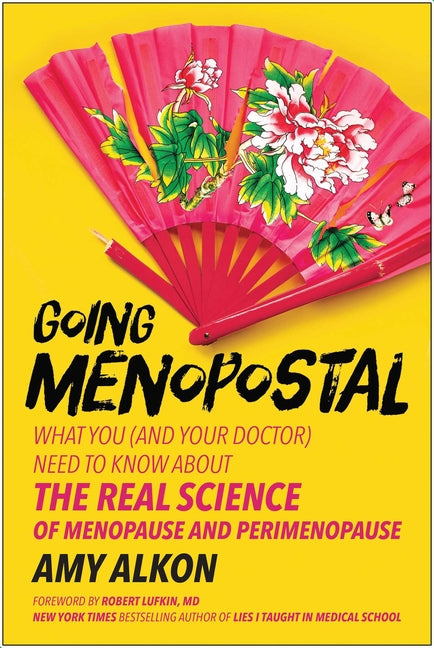 Book cover for Going Menopostal: What You (and Your Doctor) Need to Know about the Real Science of Menopause and Perimenopause