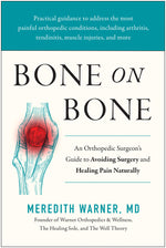 Book cover for Bone on Bone: An Orthopedic Surgeon's Guide to Avoiding Surgery and Healing Pain Naturally