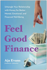 Book cover for Feel-Good Finance: Untangle Your Relationship with Money for Better Mental, Emotional, and Financial Well-Being