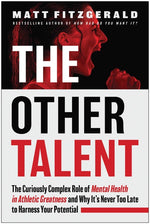 Book cover for Other Talent: The Curiously Complex Role of Mental Health in Athletic Greatness and Why It's Never Too Late to Harness Your Potential