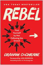 Book cover for Rebel: Find Yourself by Not Following the Crowd