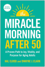 Book cover for Miracle Morning After 50: A Proven Path to Joy, Vitality, and Purpose for Aging Adults