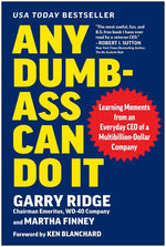 Book cover for Any Dumb-Ass Can Do It: Learning Moments from an Everyday CEO of a Multi-Billion-Dollar Company