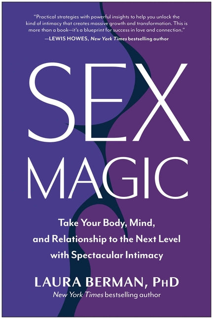 Book cover for Sex Magic: Take Your Body, Mind, and Relationship to the Next Level with Spectacular Intimacy
