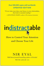 Book cover for Indistractable, Updated Edition: How to Control Your Attention and Choose Your Life
