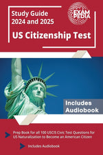 Book cover for US Citizenship Test Study Guide 2024 and 2025: Prep Book for all 100 USCIS Civic Test Questions for US Naturalization to Become an American Citizen [I