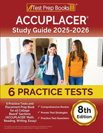 Book cover for ACCUPLACER Study Guide 2025-2026: 6 Practice Tests and Placement Prep Book for all College Board Sections (ACCUPLACER Math, Reading, Writing, Essay) [