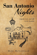 Book cover for San Antonio Nights: Legends, Lore, and Life in the Seventies