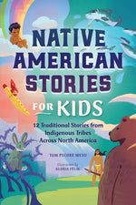 Book cover for Native American Stories for Kids: 12 Traditional Stories from Indigenous Tribes Across North America