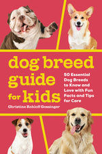 Book cover for Dog Breed Guide for Kids: 50 Essential Dog Breeds to Know and Love with Fun Facts and Tips for Care
