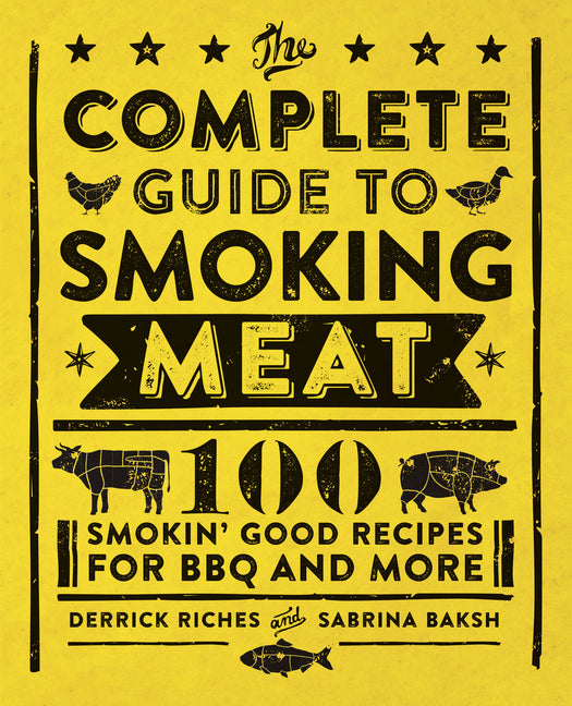 Book cover for Complete Guide to Smoking Meat: 100 Smokin' Good Recipes for BBQ and More