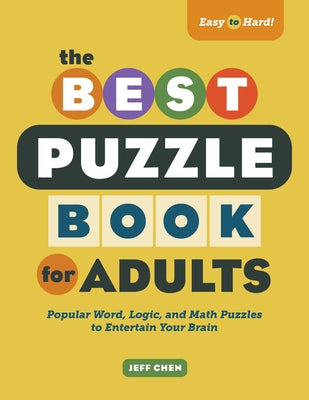 Book cover for The Best Puzzle Book for Adults: Popular Word, Logic, and Math Puzzles to Entertain Your Brain