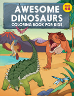 Book cover for Awesome Dinosaurs Coloring Book for Kids: Ages 4-8