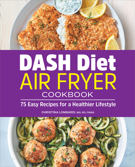 Book cover for Dash Diet Air Fryer Cookbook: 75 Easy Recipes for a Healthier Lifestyle