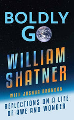 Book cover for Boldly Go: Reflections on a Life of Awe and Wonder