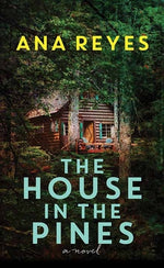 Book cover for The House in the Pines: Reese's Book Club (a Novel)