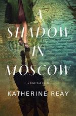 Book cover for A Shadow in Moscow: A Cold War Novel