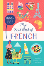 Book cover for My First Book of French: 800+ Words & Pictures